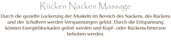Durch die gezielte Lockerung der Muskeln im Bereich des Nackens, des Rückens und der Schultern werden Verspannungen gelöst. Durch die Entspannung können Energieblockaden gelöst werden und Kopf- oder Rückenschmerzen behoben werden. Rücken Nacken Massage