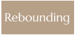 Rebounding